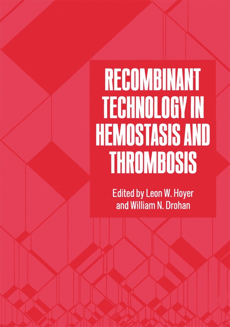 W.N. Drohan, Leon W. Hoyer, W. N. Drohan - Recombinant Technology in Hemostasis and Thrombosis, Häftad