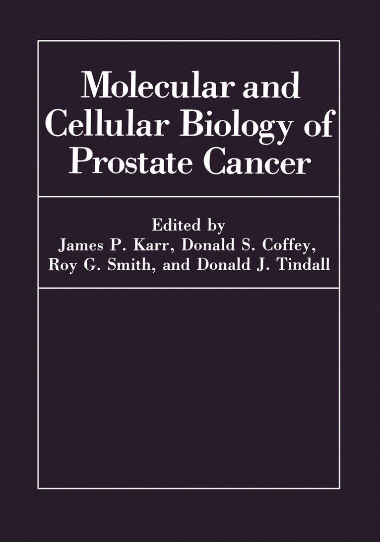 D.S. Coffey, James P. Karr, R.G. Smith, D.J. Tindall, D. S. Coffey, R. G. Smith, D. J. Tindall - Molecular and Cellular Biology of Prostate Cancer, Häftad