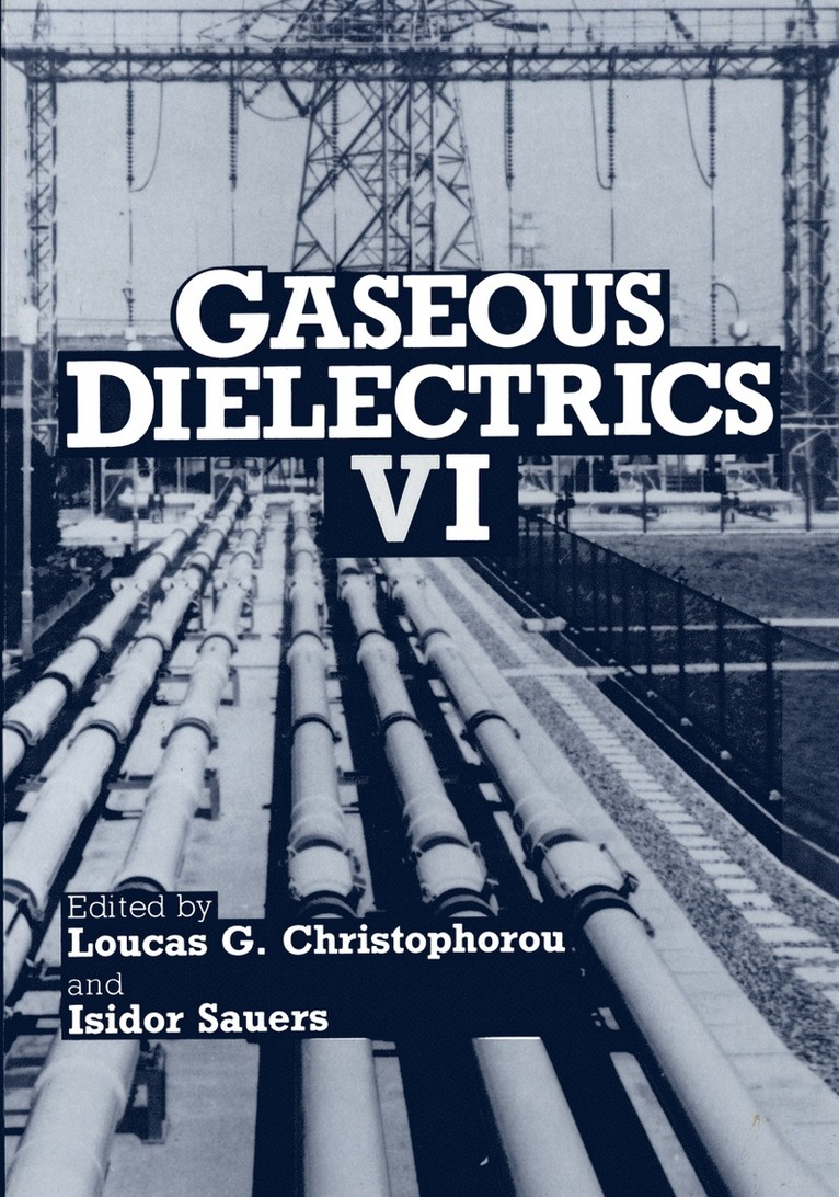 Gaseous Dielectrics VI 1