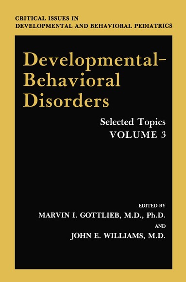 Marvin I. Gottlieb, John E. Williams - Developmental-Behavioral Disorders, Häftad