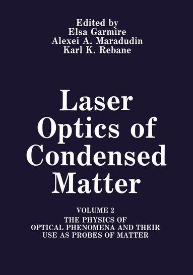 E. Garmire, A.A. Maradudin, K.K. Rebane - Laser Optics of Condensed Matter, Häftad
