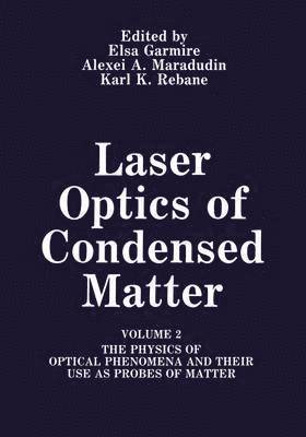 E. Garmire, A.A. Maradudin, K.K. Rebane, A. a. Maradudin, A. A. Maradudin, K. K. Rebane - Laser Optics of Condensed Matter, Häftad