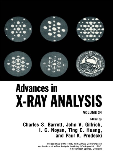 C.S. Barrett, M. Amara, Ting C. Huang, Nick Bernard, Dietrich Knorr - Advances in X-Ray Analysis, Häftad