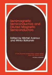 bokomslag Semimagnetic Semiconductors and Diluted Magnetic Semiconductors
