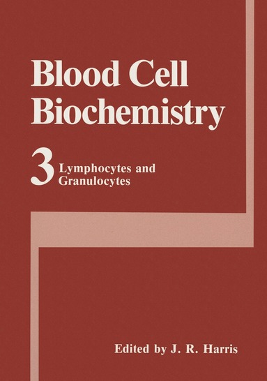 J. Robin Harris - Blood Cell Biochemistry Volume 3, Häftad