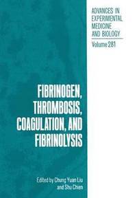 bokomslag Fibrinogen, Thrombosis, Coagulation, and Fibrinolysis