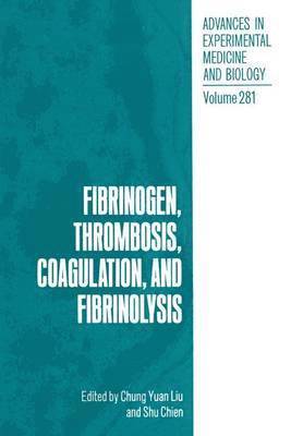 Fibrinogen, Thrombosis, Coagulation, and Fibrinolysis 1