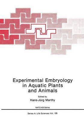 Hans-Jurg Marthy - Experimental Embryology in Aquatic Plants and Animals, Häftad