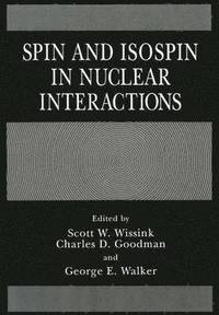 bokomslag Spin and Isospin in Nuclear Interactions
