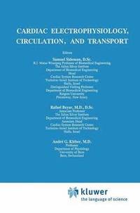 bokomslag Cardiac Electrophysiology, Circulation, and Transport