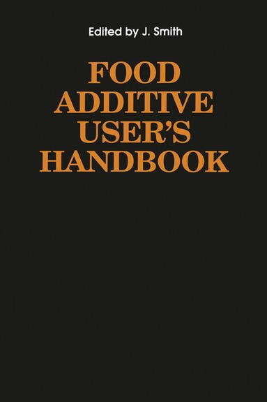 James S. Smith - Food Additive User’s Handbook, Häftad