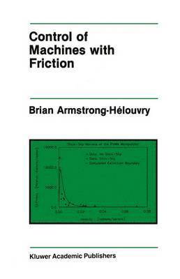 Control of Machines with Friction 1