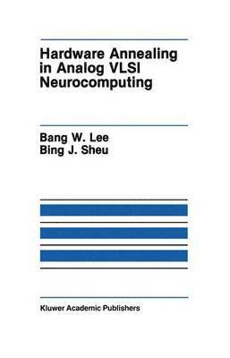Hardware Annealing in Analog VLSI Neurocomputing 1