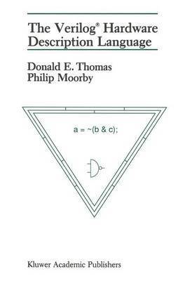 Donald E. Thomas, Philip R. Moorby - Verilog® Hardware Description Language, Häftad