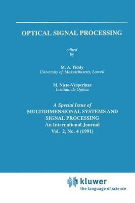 M.A. Fiddy, M. Nieto-vesperinas, M. a. Fiddy, M. Nieto-Vesperinas, M. A. Fiddy - Optical Signal Processing, Häftad