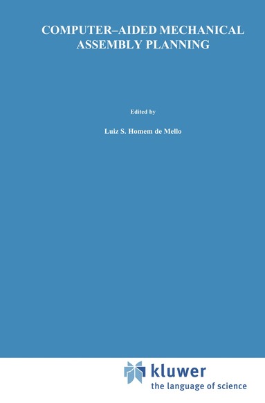 Luis S. Homem de Mello, Sukhan Lee - Computer-Aided Mechanical Assembly Planning, Häftad