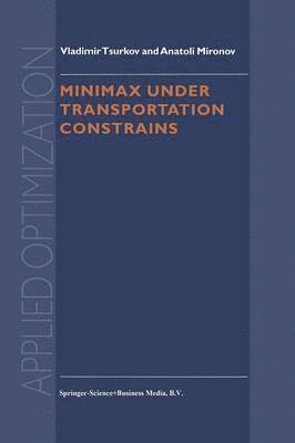 Minimax Under Transportation Constrains 1