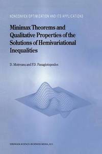 bokomslag Minimax Theorems and Qualitative Properties of the Solutions of Hemivariational Inequalities