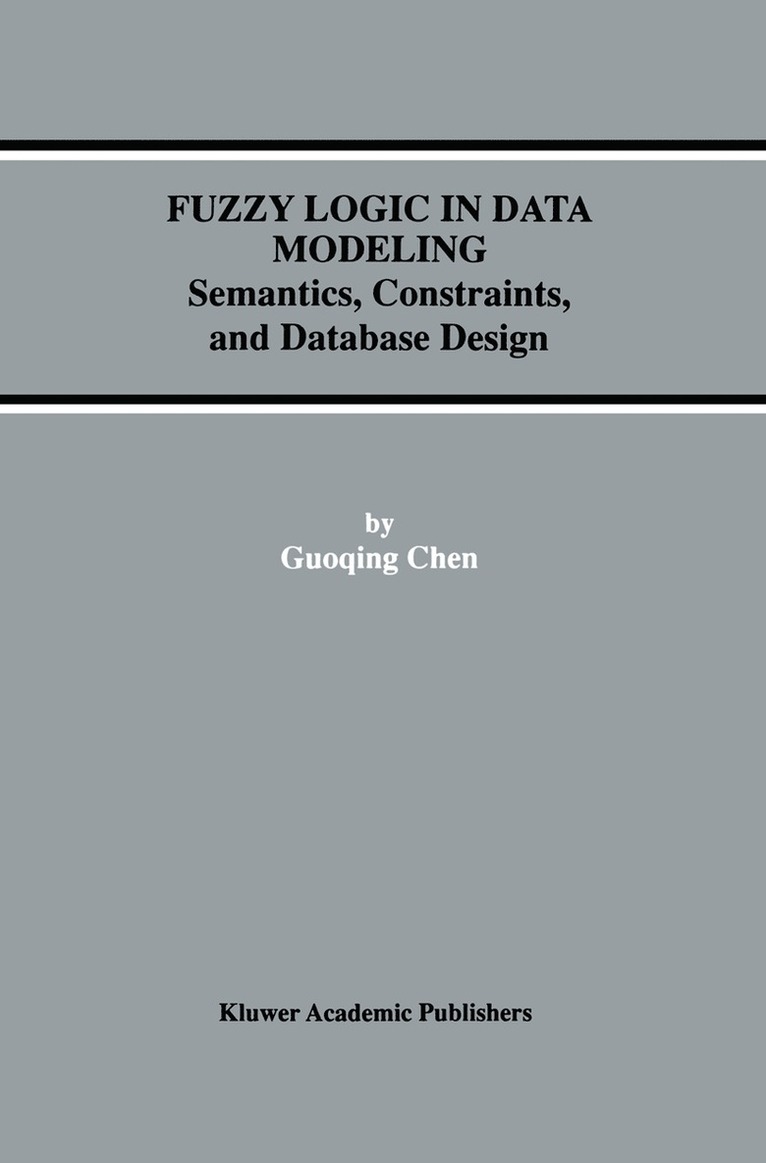 Fuzzy Logic in Data Modeling