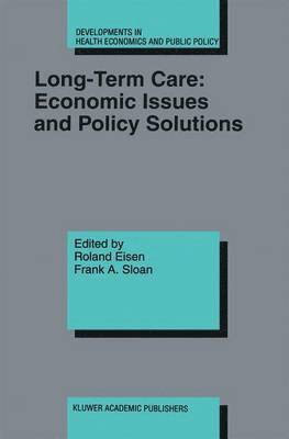 Long-Term Care: Economic Issues and Policy Solutions 1