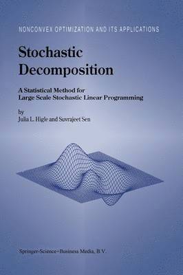 Julia L. Higle, S. Sen - Stochastic Decomposition, Häftad