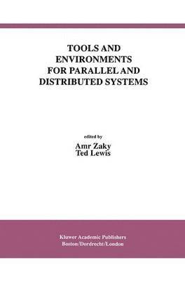 Tools and Environments for Parallel and Distributed Systems
