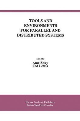 Tools and Environments for Parallel and Distributed Systems 1