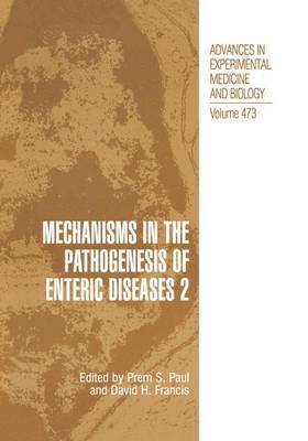 Mechanisms in the Pathogenesis of Enteric Diseases 2 1