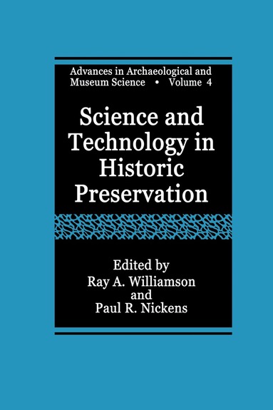 Ray A. Williamson, Paul R. Nickens - Science and Technology in Historic Preservation, Häftad