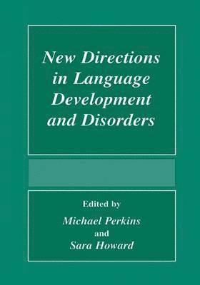 bokomslag New Directions In Language Development And Disorders
