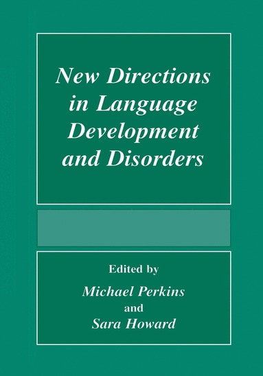 bokomslag New Directions In Language Development And Disorders