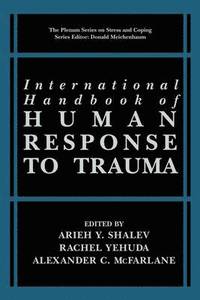 bokomslag International Handbook of Human Response to Trauma