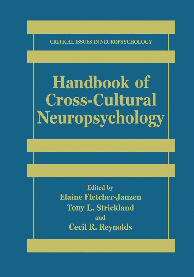 Elaine Fletcher-Janzen, Tony L. Strickland, Cecil R. Reynolds, Elaine Fletcher-Janzen, Tony L. Strickland - Handbook of Cross-Cultural Neuropsychology, Häftad
