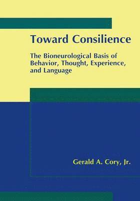 Gerald A. Cory Jr., Gerald A. Cory Jr - Toward Consilience, Häftad