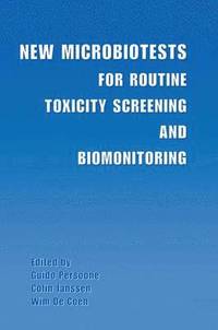 bokomslag New Microbiotests for Routine Toxicity Screening and Biomonitoring