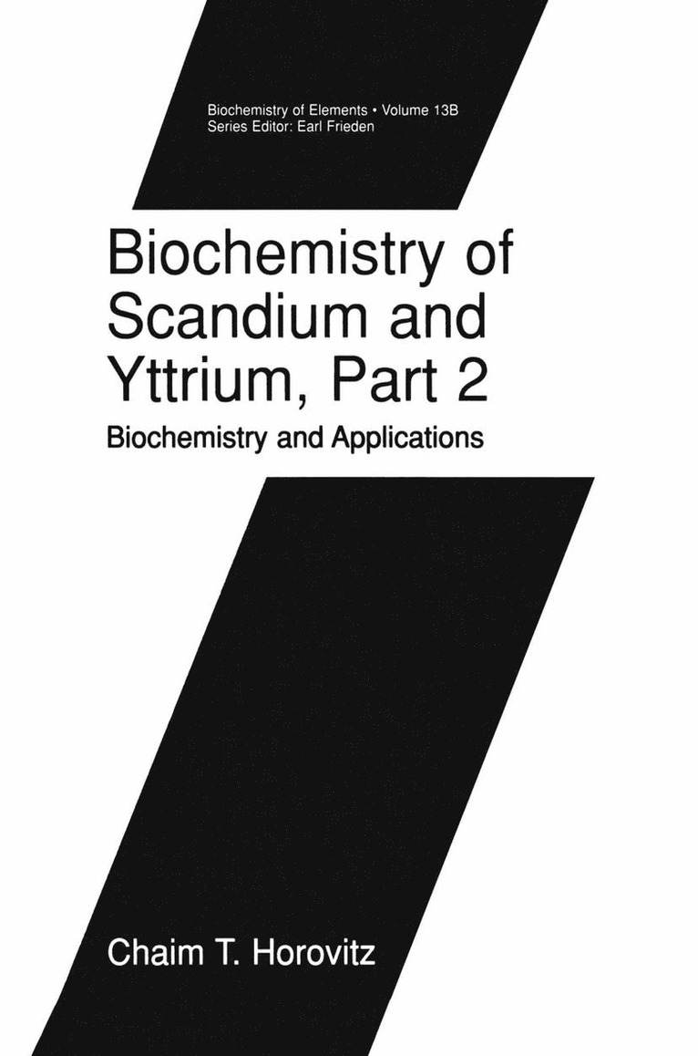 Chaim T. Horovitz - Biochemistry of Scandium and Yttrium, Part 2: Biochemistry and Applications, Häftad
