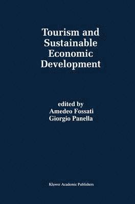 Amedeo Fossati, Giorgio Panella - Tourism and Sustainable Economic Development, Häftad