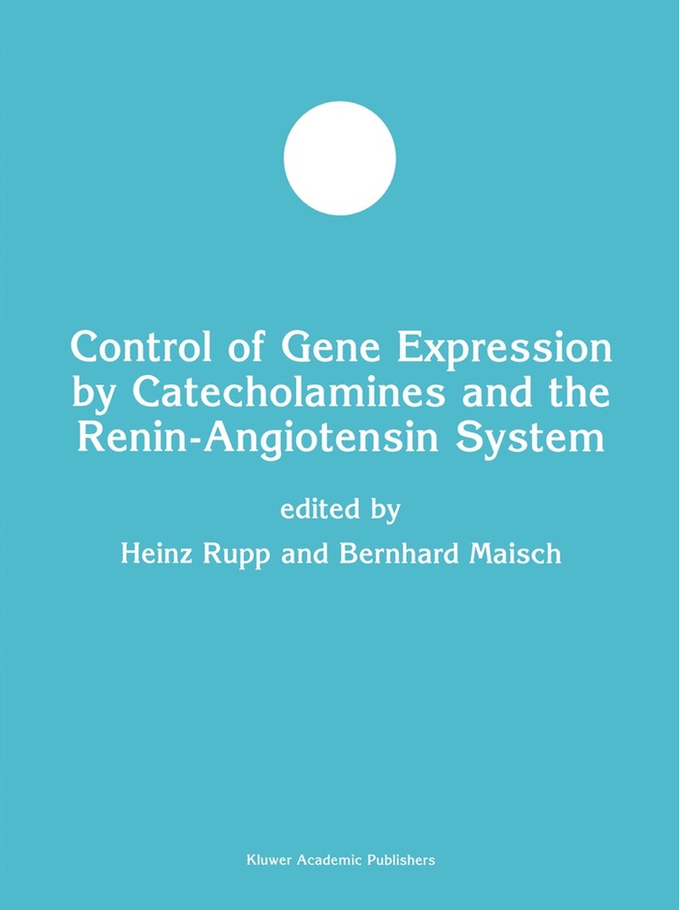 Heinz Rupp, Bernhard Maisch - Control of Gene Expression by Catecholamines and the Renin-Angiotensin System, Häftad
