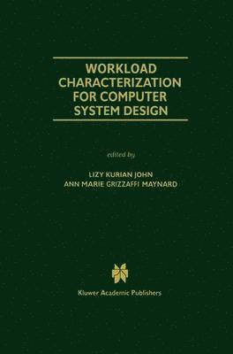 Workload Characterization for Computer System Design 1