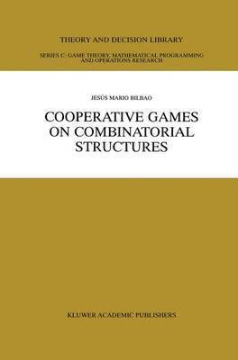 Jesús Mario Bilbao, Jesus Mario Bilbao - Cooperative Games on Combinatorial Structures, Häftad