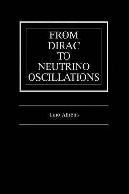 From Dirac to Neutrino Oscillations 1