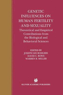 Genetic Influences on Human Fertility and Sexuality 1