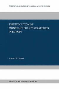 bokomslag The Evolution of Monetary Policy Strategies in Europe