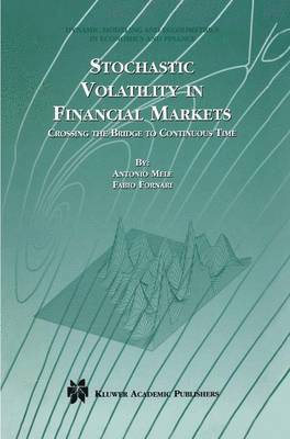 Stochastic Volatility in Financial Markets 1