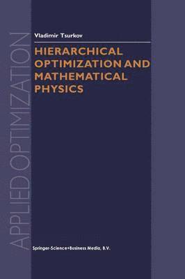 bokomslag Hierarchical Optimization and Mathematical Physics