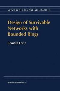 bokomslag Design of Survivable Networks with Bounded Rings