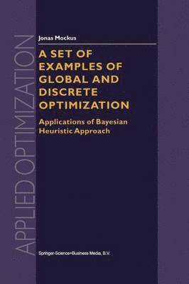A Set of Examples of Global and Discrete Optimization 1