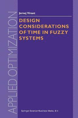 Design Considerations of Time in Fuzzy Systems 1