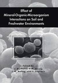 bokomslag Effect of Mineral-Organic-Microorganism Interactions on Soil and Freshwater Environments