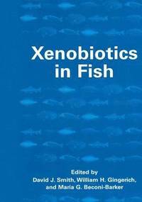 bokomslag Xenobiotics in Fish